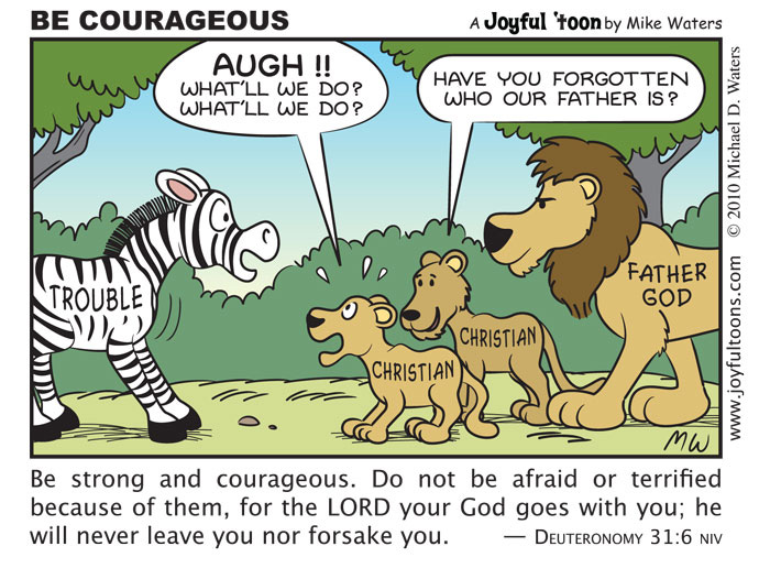 Be Courageous - Deuteronomy 31:6