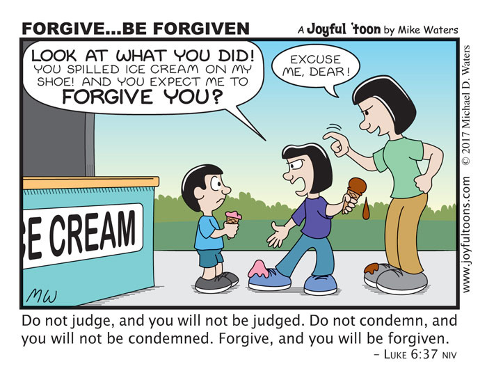 Forgive…Be Forgiven - Luke 6:37